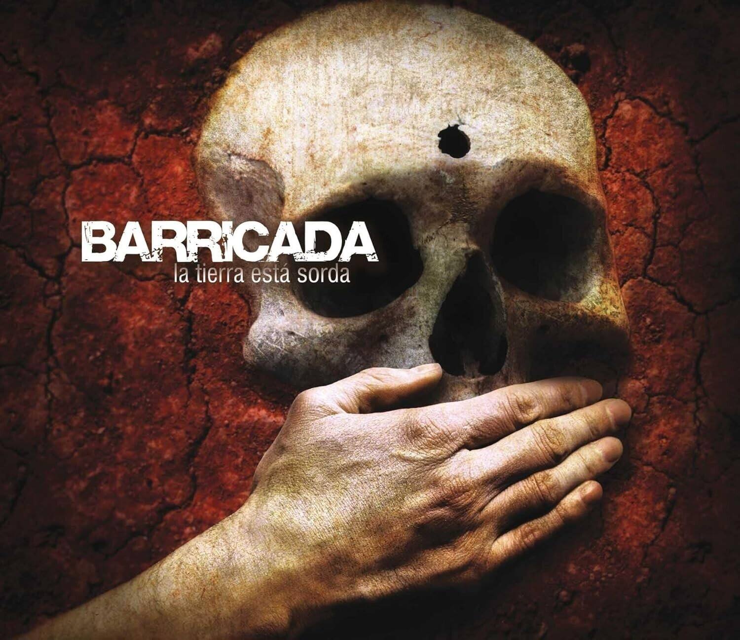 BARRICADA  
la tierra está sorda