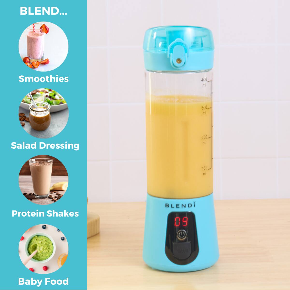 BLEND...

Smoothies  
Salad Dressing  
Protein Shakes  
Baby Food  

BLENDI  
09