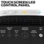 TOUCH SCREEN LED CONTROL PANEL AUTO Control Panel Dimmer Filter Check/ Reset Light Auto-Off Timer Power Button & Cleaning Levels Automatic Cleaning Mode Turbo Power AUTO TURBO