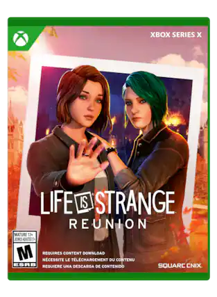 XBOX SERIES X
LIFE IS STRANGE REUNION
MATURE 17+ JEUNES ADULTES 17+
REQUIRES CONTENT DOWNLOAD
NÉCESSITE LE TÉLÉCHARGEMENT DU CONTENU
REQUIERE UNA DESCARGA DE CONTENIDO
SQUARC CNIX - M (Mature 17+)