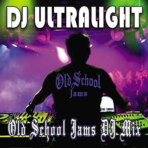 DJ ULTRALIGHT  
Old School Jams  
DJ Mix