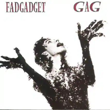 FADGADGET GAG