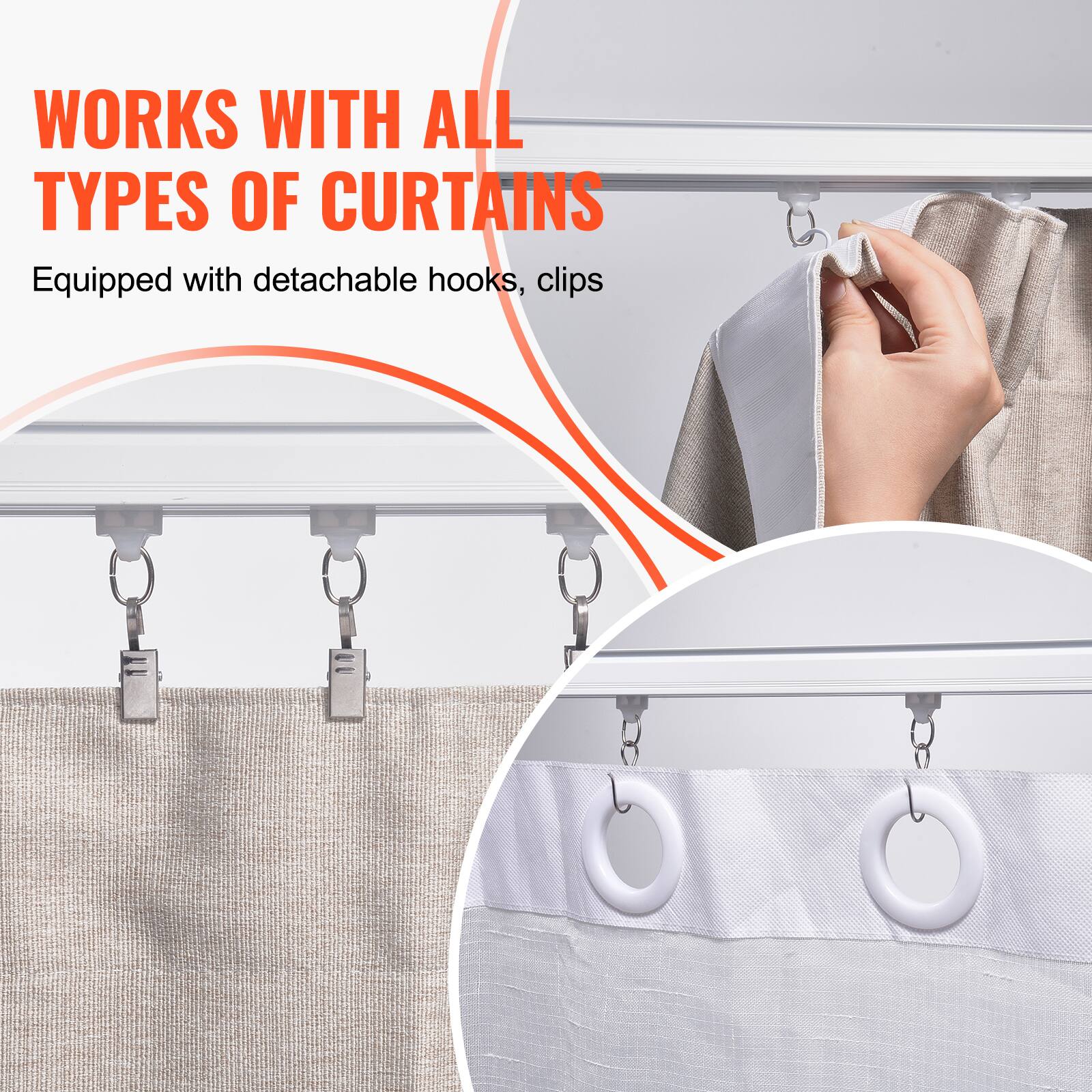 WORKS WITH ALL TYPES OF CURTAINS  
Equipped with detachable hooks, clips