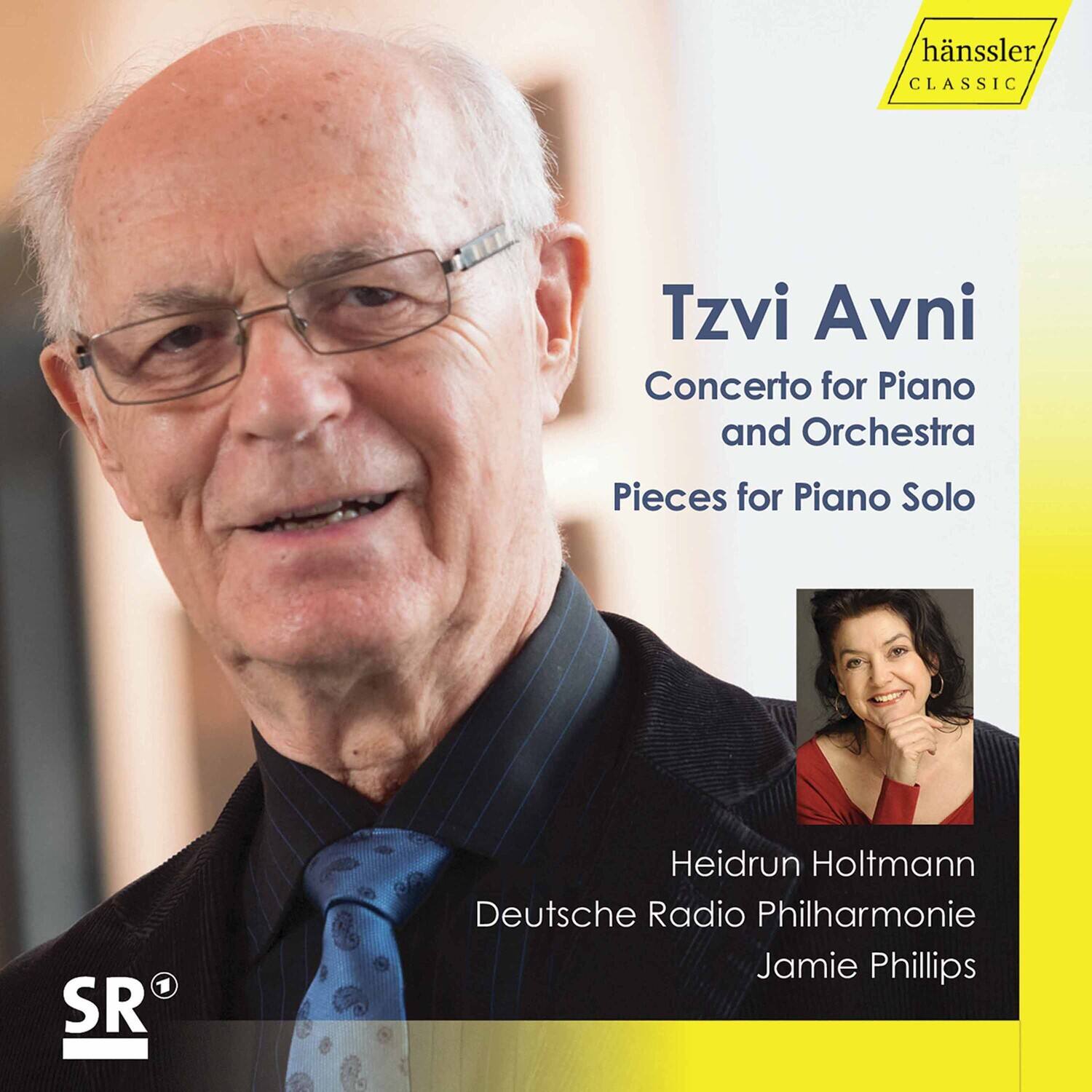 Tzvi Avni  
Concerto for Piano and Orchestra  
Pieces for Piano Solo  

Heidrun Holtmann  
Deutsche Radio Philharmonie  
Jamie Phillips  

SR  
hänssler CLASSIC
