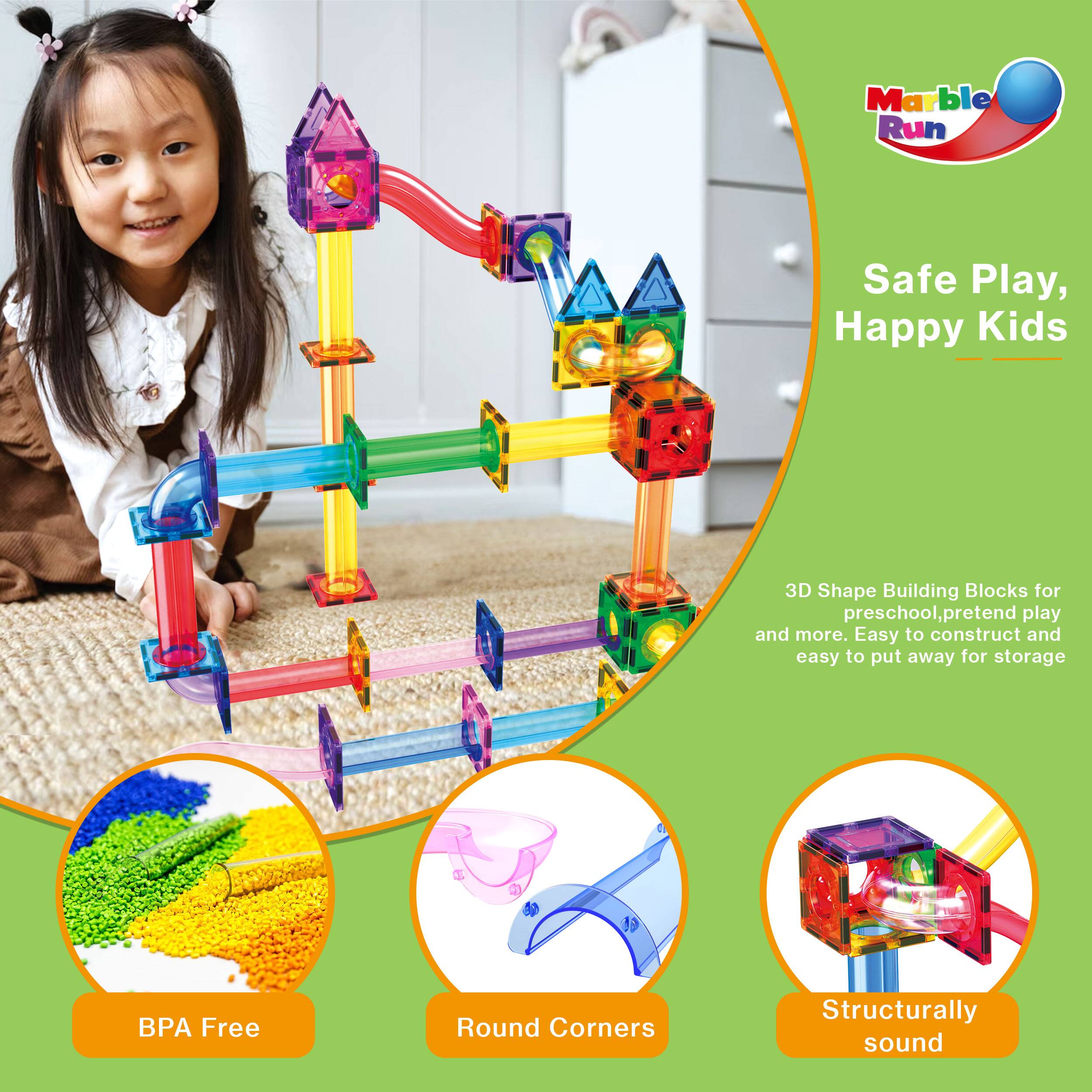 Marble Run Safe Play, Happy Kids

3D Shape Building Blocks for preschool, pretend play and more. Easy to construct and easy to put away for storage.

- BPA Free
- Round Corners
- Structurally sound