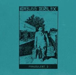 Homeliss Derilex - Fraudulent 2 - VINYL LP