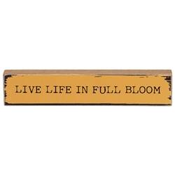 LIVE LIFE IN FULL BLOOM