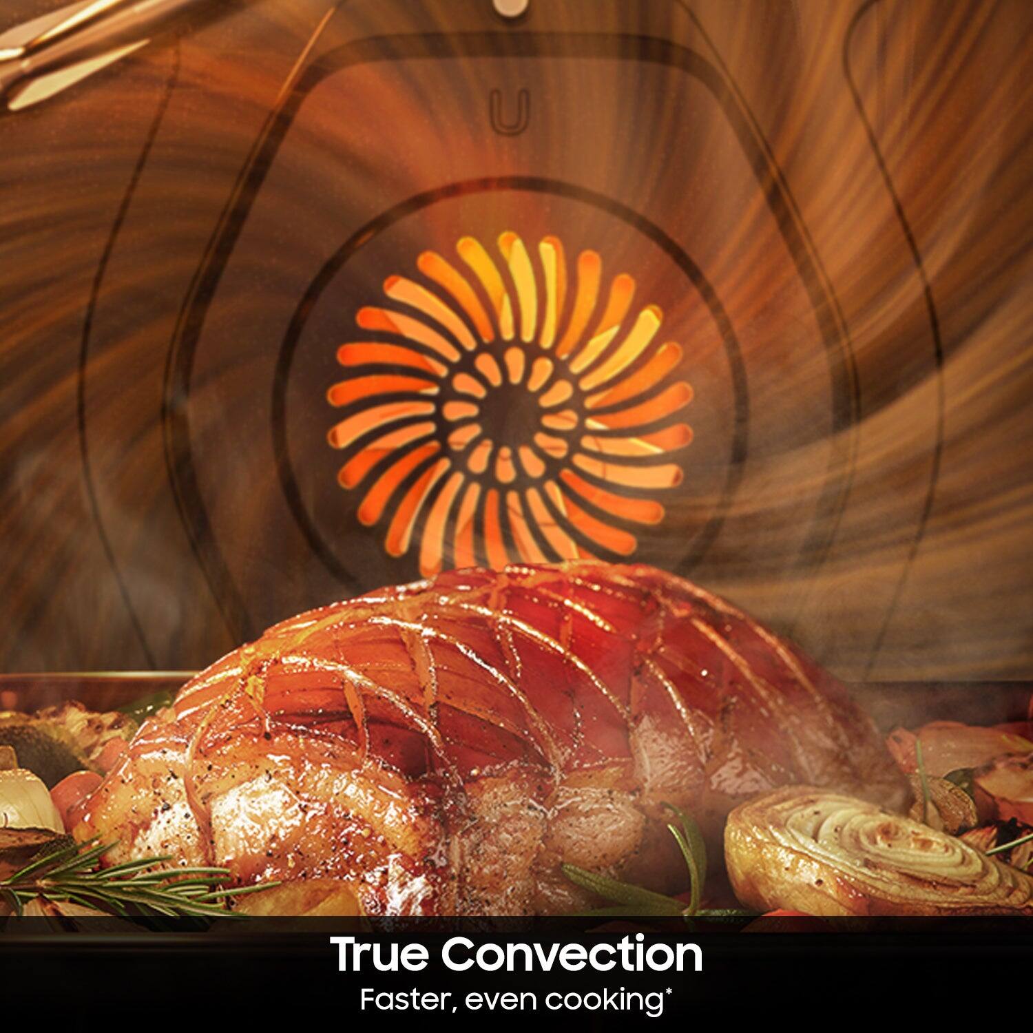 True Convection  
Faster, even cooking*