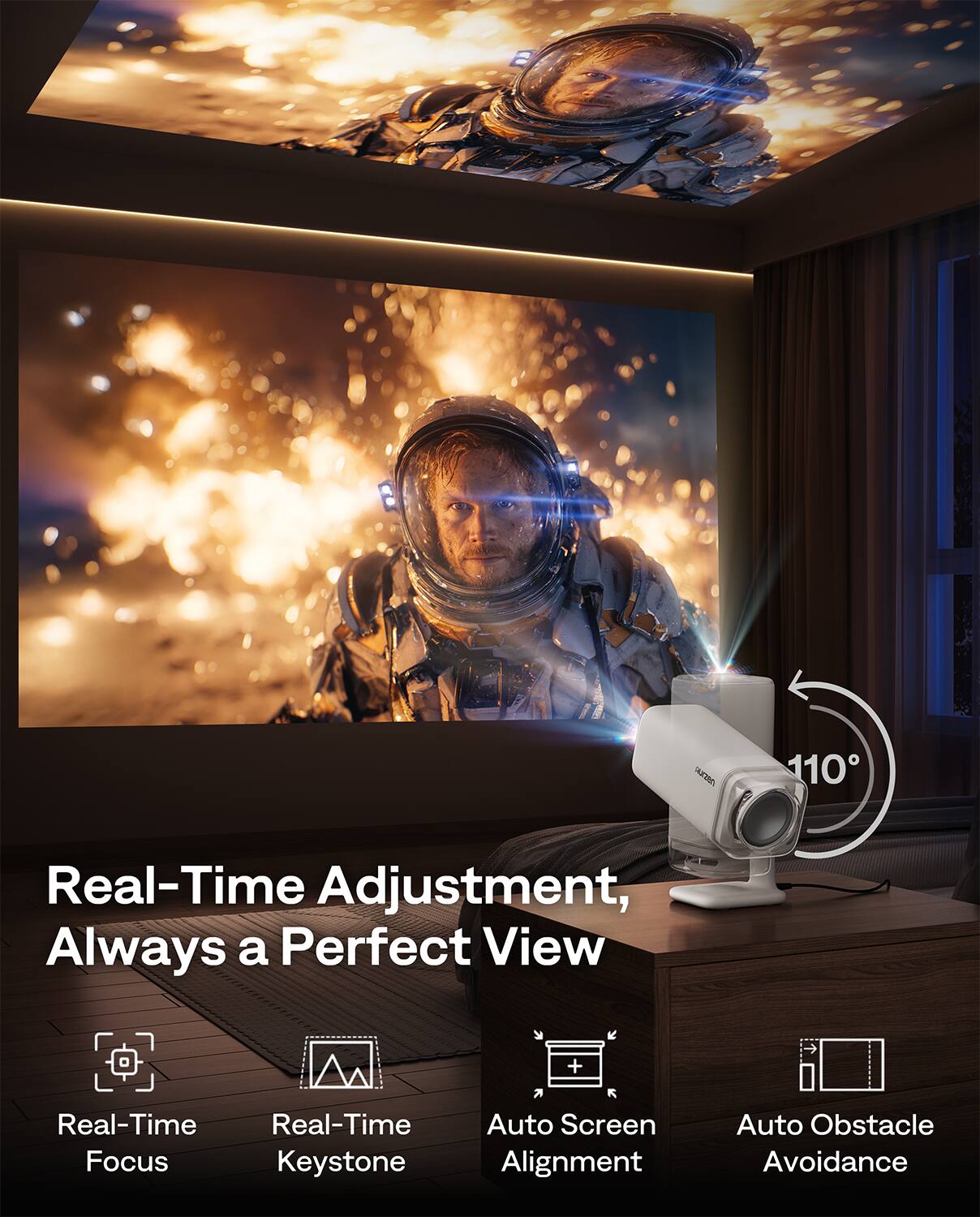 Real-Time Adjustment, Always a Perfect View
- Real-Time Focus
- Real-Time Keystone
- Auto Screen Alignment
- Auto Obstacle Avoidance