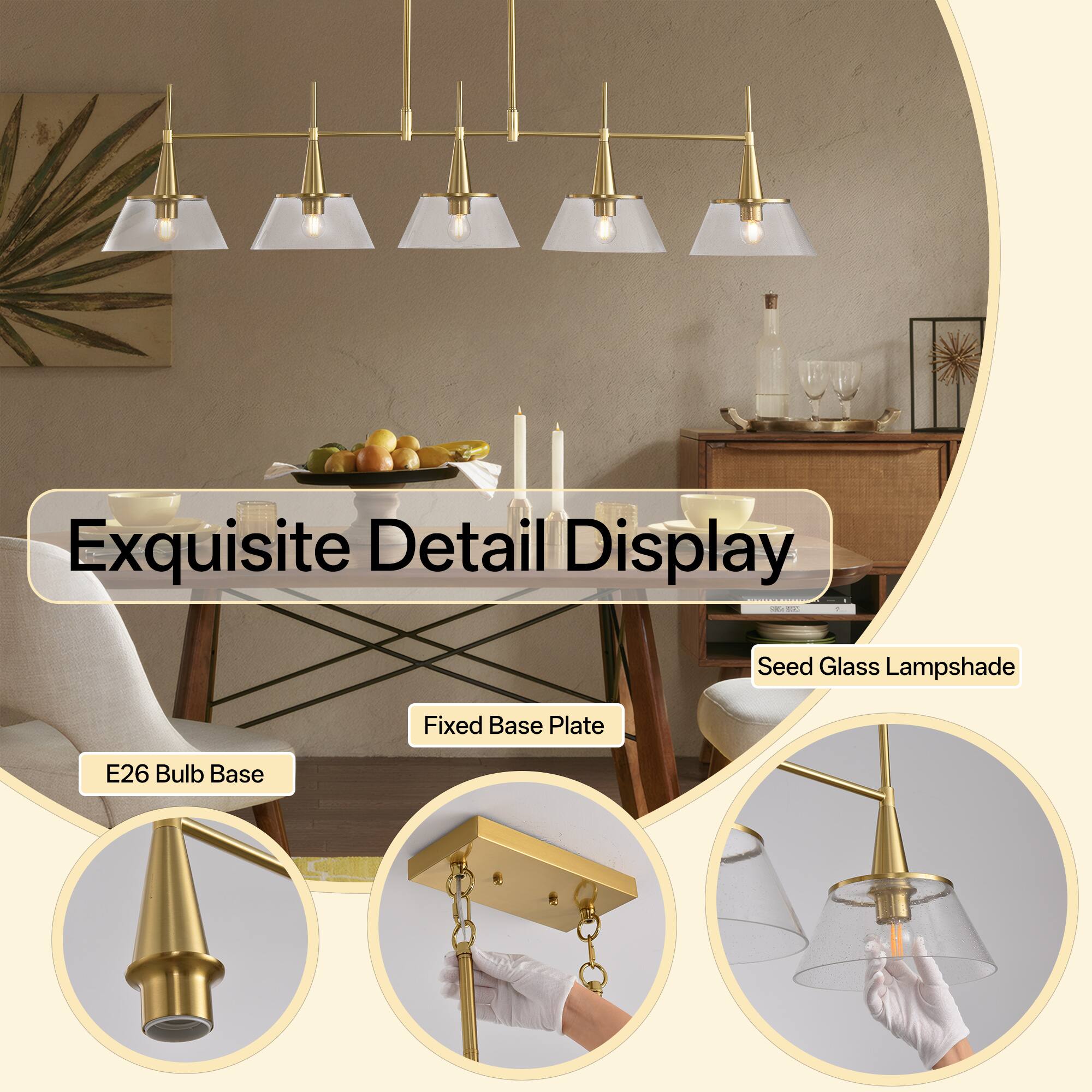 Exquisite Detail Display

- E26 Bulb Base
- Fixed Base Plate
- Seed Glass Lampshade