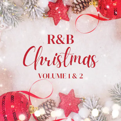 R&B Christmas
VOLUME 1 & 2