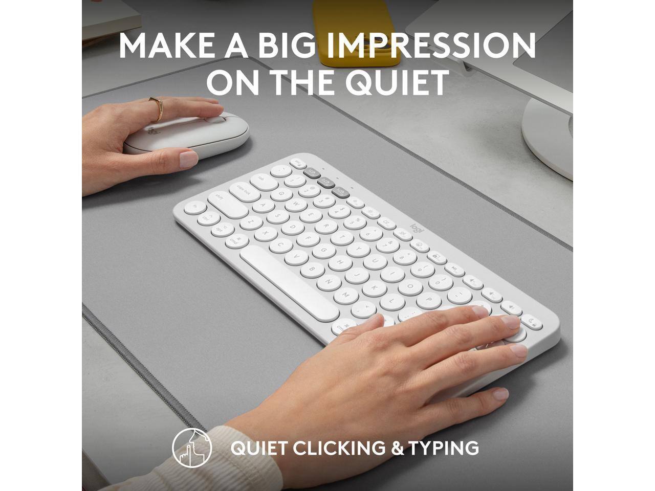 MAKE A BIG IMPRESSION ON THE QUIET

QUIET CLICKING & TYPING