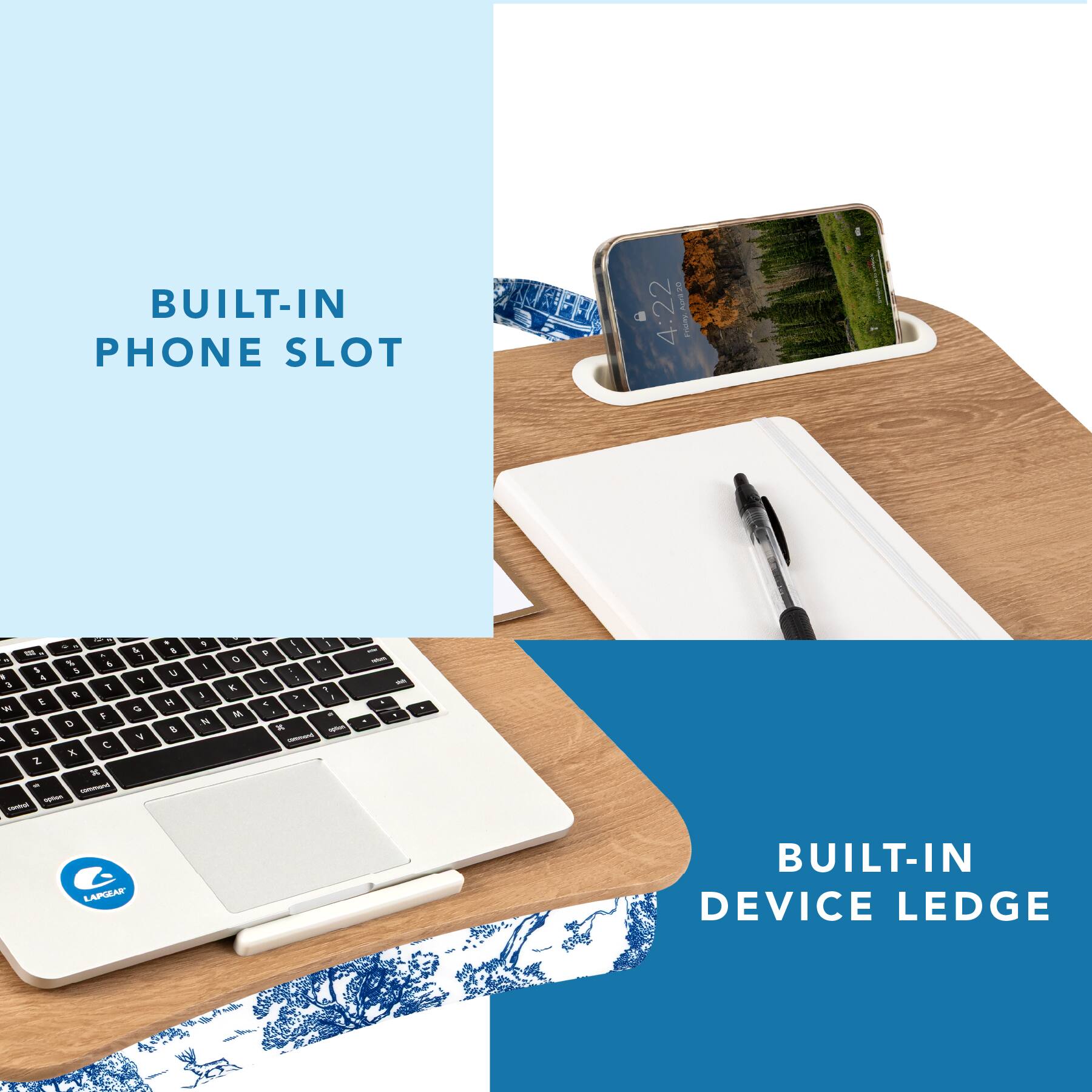 BUILT-IN PHONE SLOT

4:22 Friday, April 20

FBC * A % % b 5 5 - 4 , T R E W F D S , C X Z x 17 command eption control
& 7 Y G V
-  U H -
: I I 
0 K M
F L 
I I - . . : 1 > - 12 x apion -
- - M .

LAPGEAR

BUILT-IN DEVICE LEDGE