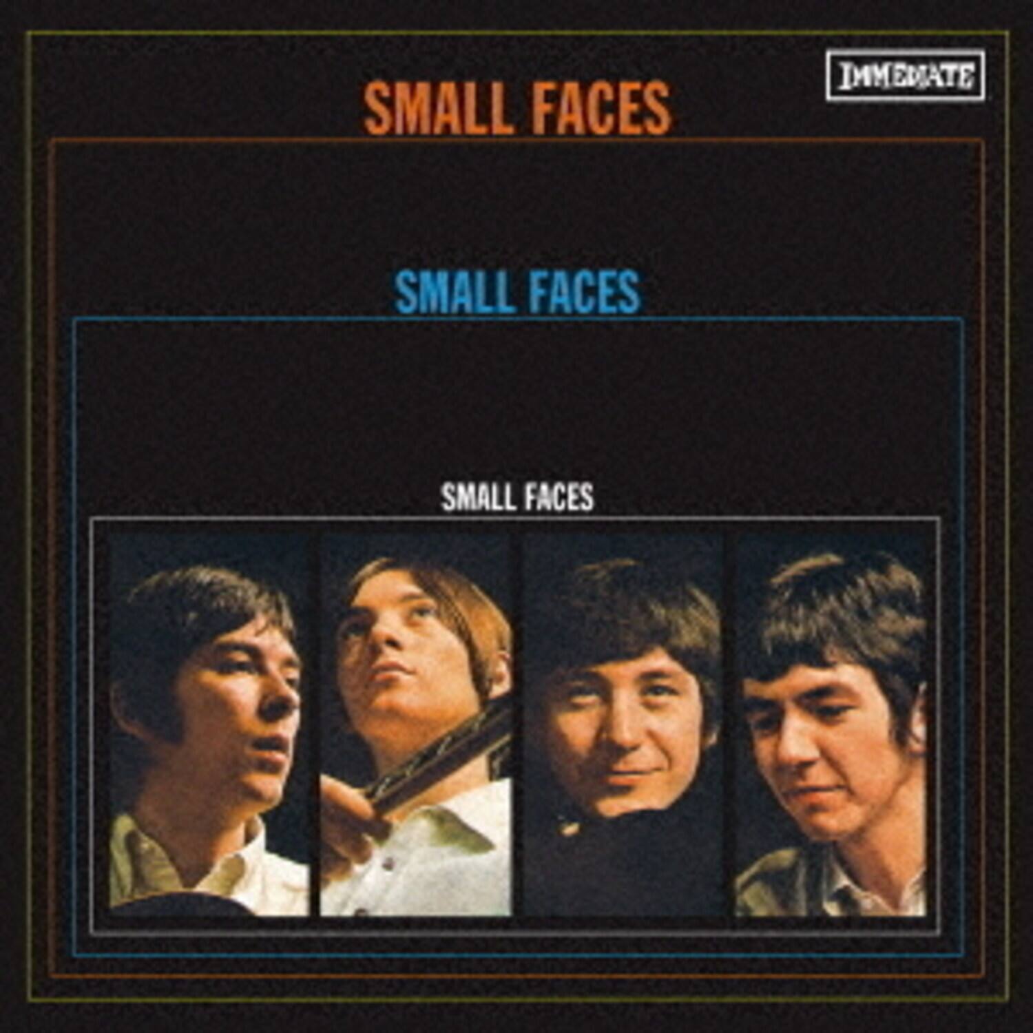 SMALL FACES  
SMALL FACES  
SMALL FACES
