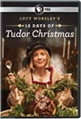 Lucy Worsley's 12 Days Of Tudor Christmas - DVD