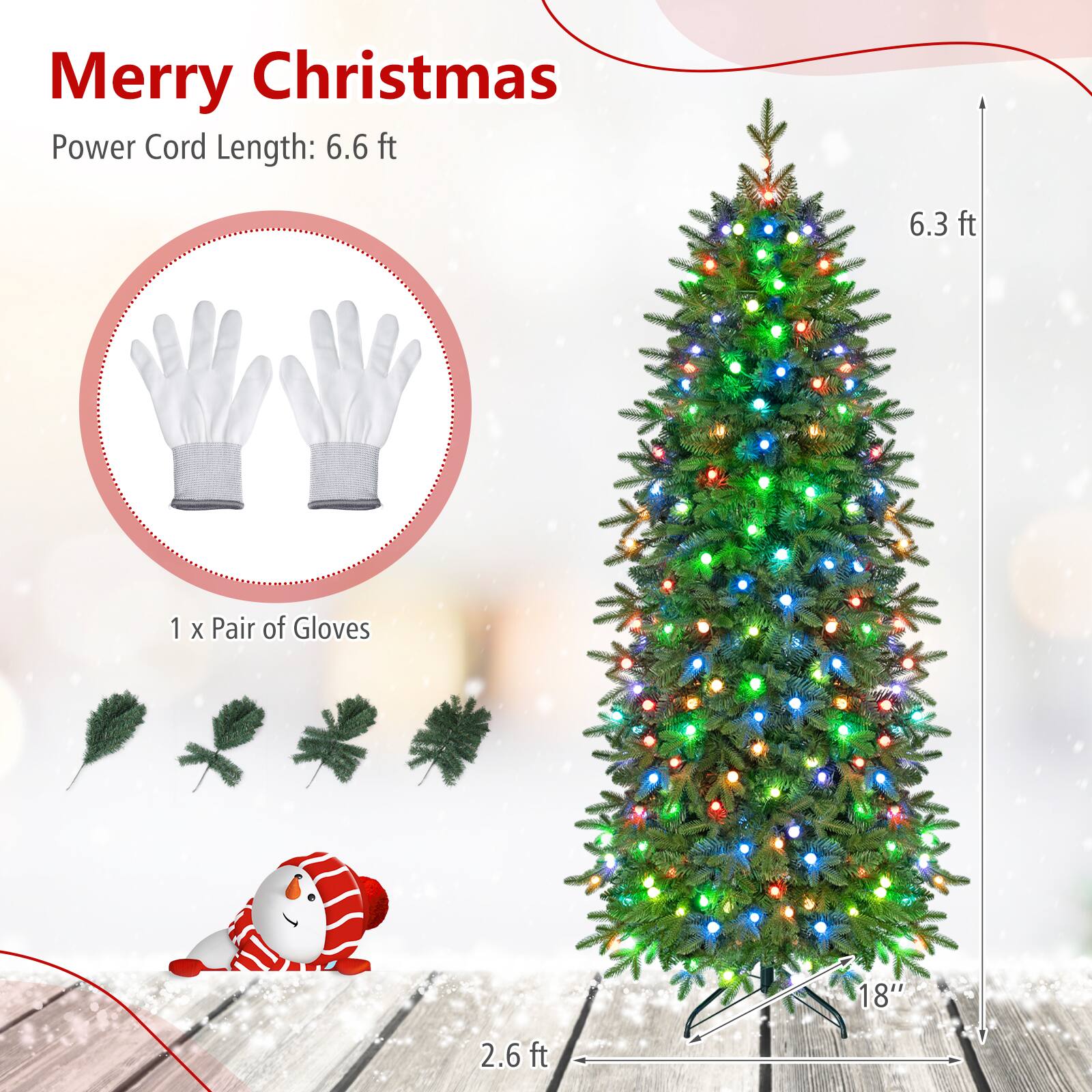 Merry Christmas  
Power Cord Length: 6.6 ft  
6.3 ft  
1 x Pair of Gloves  
18"  
2.6 ft