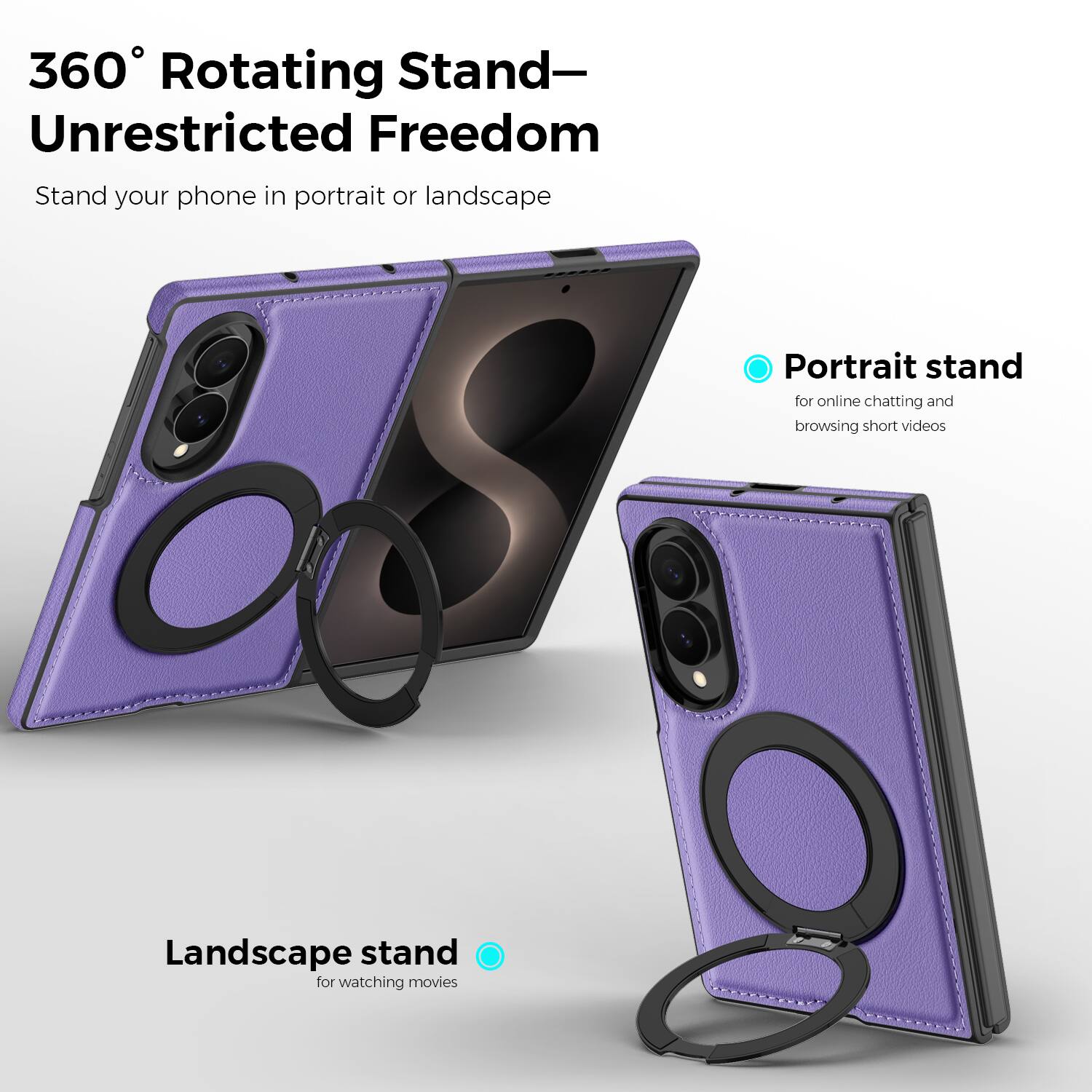 360° Rotating Stand—Unrestricted Freedom

Stand your phone in portrait or landscape

Portrait stand for online chatting and browsing short videos

Landscape stand for watching movies