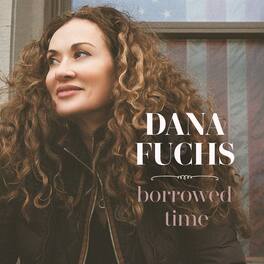 Dana Fuchs - Borrowed Time - VINYL LP