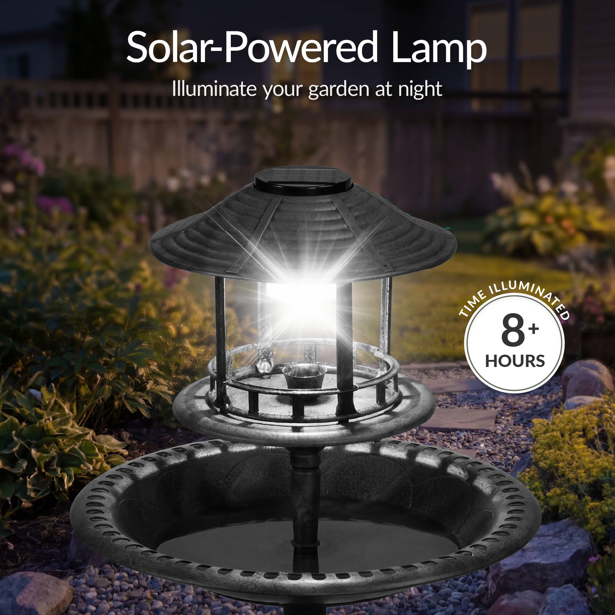 Solar-Powered Lamp  
Illuminate your garden at night  

TIME ILLUMINATED  
8+ HOURS