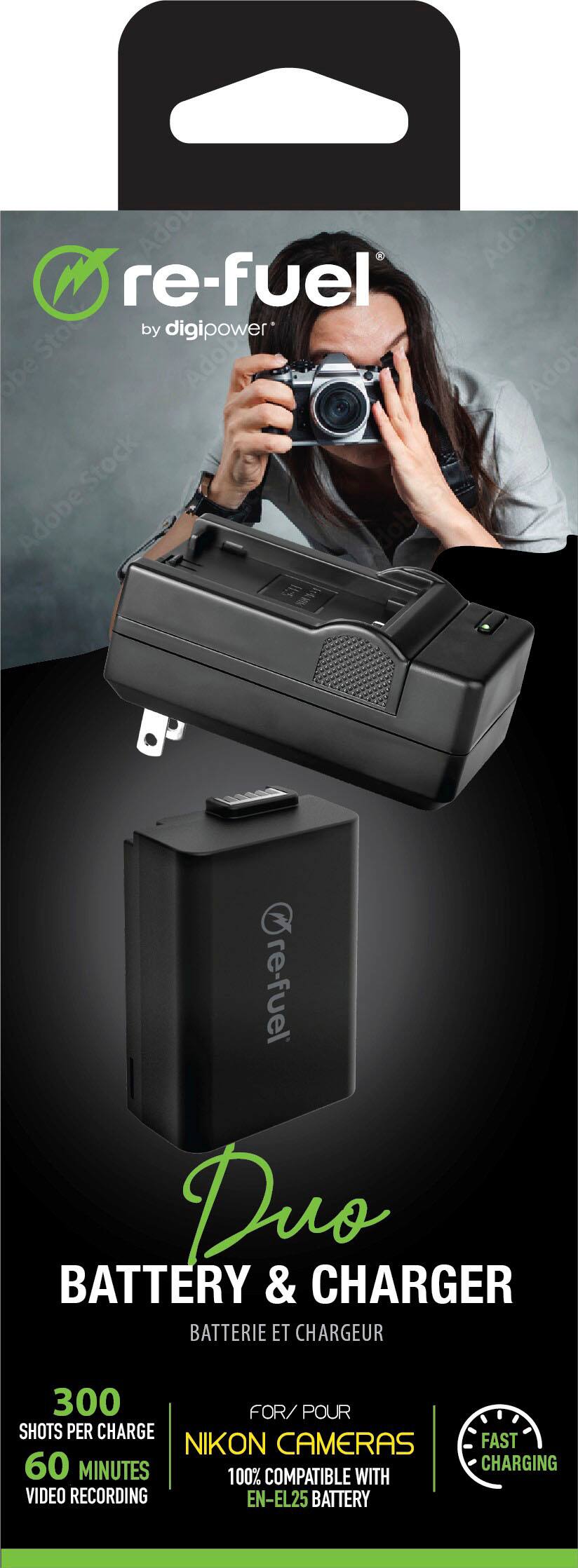 re-fuel  
by digipower  

Duo  
BATTERY & CHARGER  
BATTERIE ET CHARGEUR  

300 SHOTS PER CHARGE  
60 MINUTES VIDEO RECORDING  

FOR / POUR  
NIKON CAMERAS  
100% COMPATIBLE WITH EN-EL25 BATTERY  

FAST CHARGING
