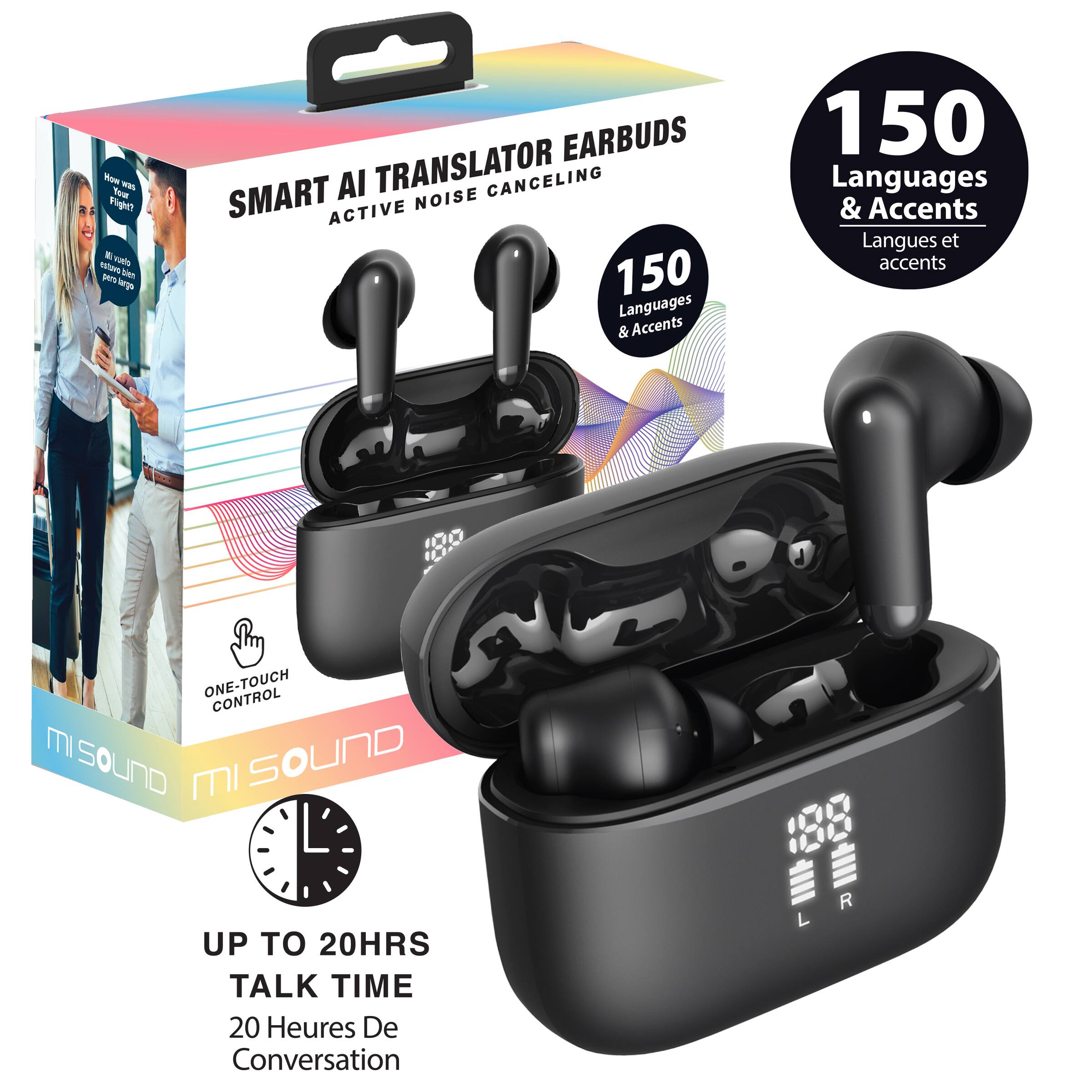 -om
- Tour Flg
- vutiy eotamo SA pers beys
- EARBUDS AI TRANSLATOR CANCELING SMART ACTIVE NOISE
- 150 Languages & Accents
- 150 Languages & Accents
- Langues et accents
- ONE-TOUCH CONTROL
- IM7 SOUND
- SOUND mI UP
- 20HRS TALK TIME
- 20 Heures De Conversation
- 188 R L