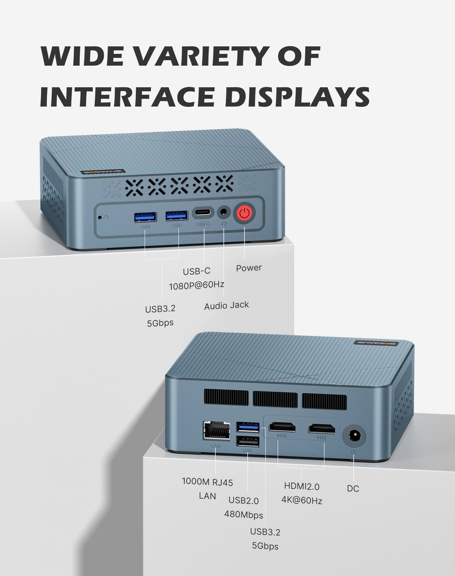 WIDE VARIETY OF INTERFACE DISPLAYS

- USB-C Power 1080P@60Hz
- USB3.2 5Gbps
- Audio Jack
- 1000M RJ45 LAN
- HDMI2.0 4K@60Hz
- USB2.0 480Mbps
- USB3.2 5Gbps