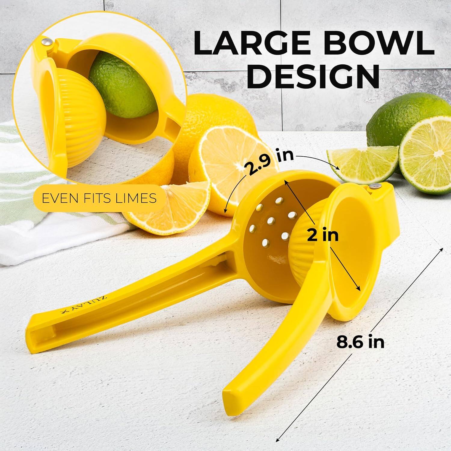 LARGE BOWL DESIGN  
EVEN FITS LIMES  

2.9 in  
2 in  
8.6 in