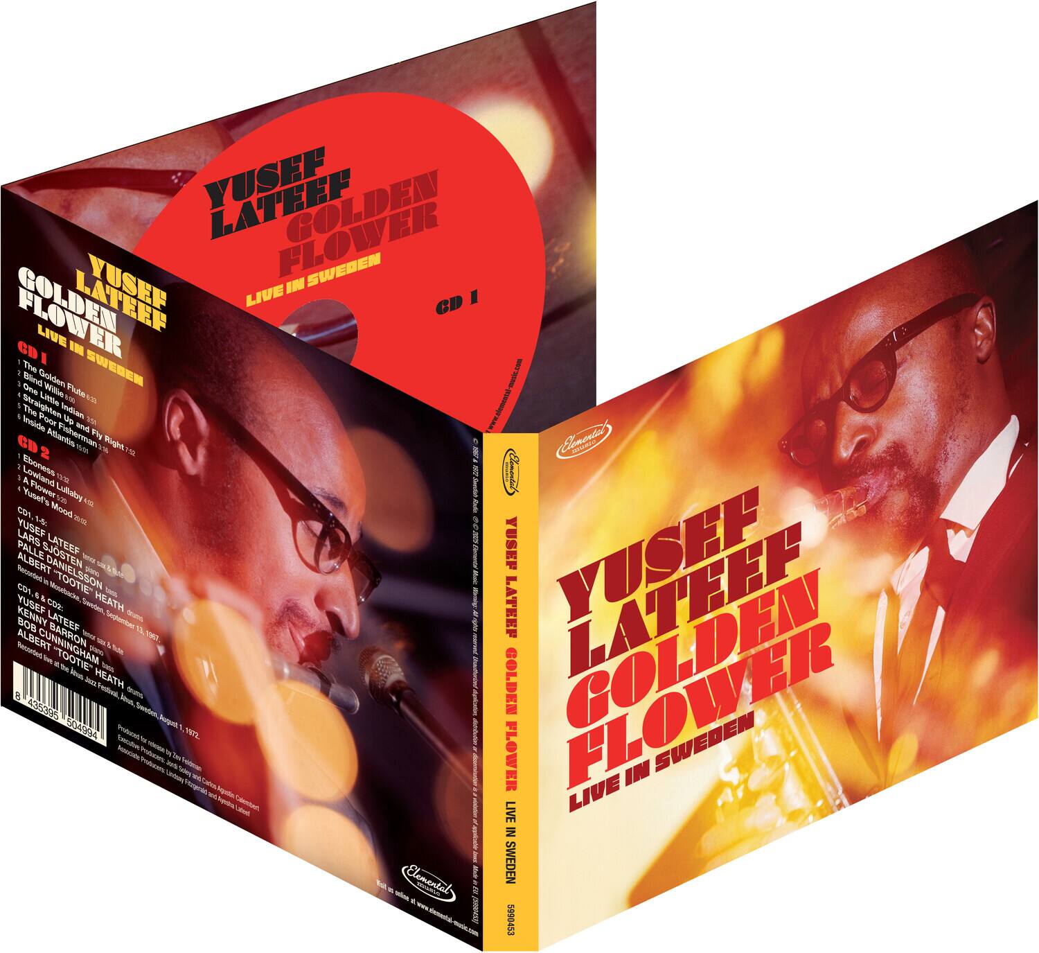 Yusef Lateef  
Golden Flower  
Live in Sweden  

CD 1  

The Golden Flower  
1. The Golden Flower  
2. Straighten Up  
3. Inside the Onion  
4. Fishermin  
5. Clomontal  
6. Rig Right  
7. Eboness  
8. Ve  
9. Yusef  
10. Pousr  
11. Mrutel  
12. Lultaita  
13. Yusef Lars  
14. Palle Albert Sjösten  
15. Lateef  
16. Danielsson  
17. Yusef  
18. A Cod Denten  
19. Heath  
20. Lateef  
21. Kenny Bob  
22. Latees  
23. Segenier  
24. A  
25. Albert  
26. To  
27. Peczmted  
28. Cunningham  
29. A  
30. To  
31. Tootie  
32. -atl  
33. Heath  
34. Golden  
35. 8  
36. Produced by Yusef Lateef  
37. Recorded at the Royal