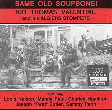 SAME OLD SOUPBONE!
KID THOMAS VALENTINE and his ALGIERS STOMPERS
featuring
Louis Nelson, Manny Paul, Charley Hamilton, Joseph "Twat" Butler, Sammy Penn
THE NEW JAZZ CRUSADE
JC-3001