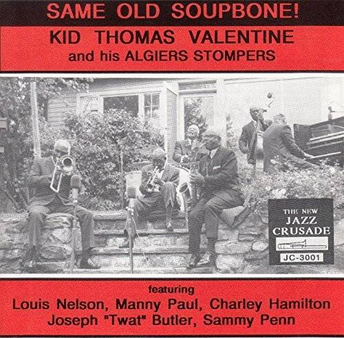 SAME OLD SOUPBONE!  
KID THOMAS VALENTINE and his ALGIERS STOMPERS  

featuring  
Louis Nelson, Manny Paul, Charley Hamilton, Joseph "Twat" Butler, Sammy Penn  

THE NEW JAZZ CRUSADE  
JC-3001