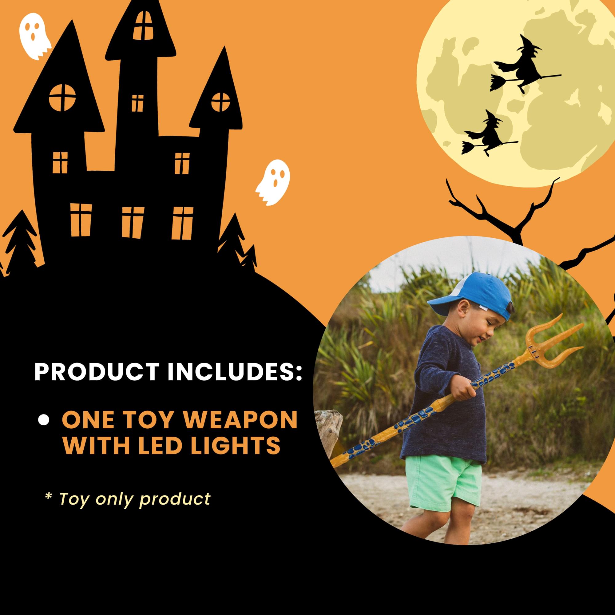 PRODUCT INCLUDES:  
- ONE TOY WEAPON WITH LED LIGHTS  
* Toy only product