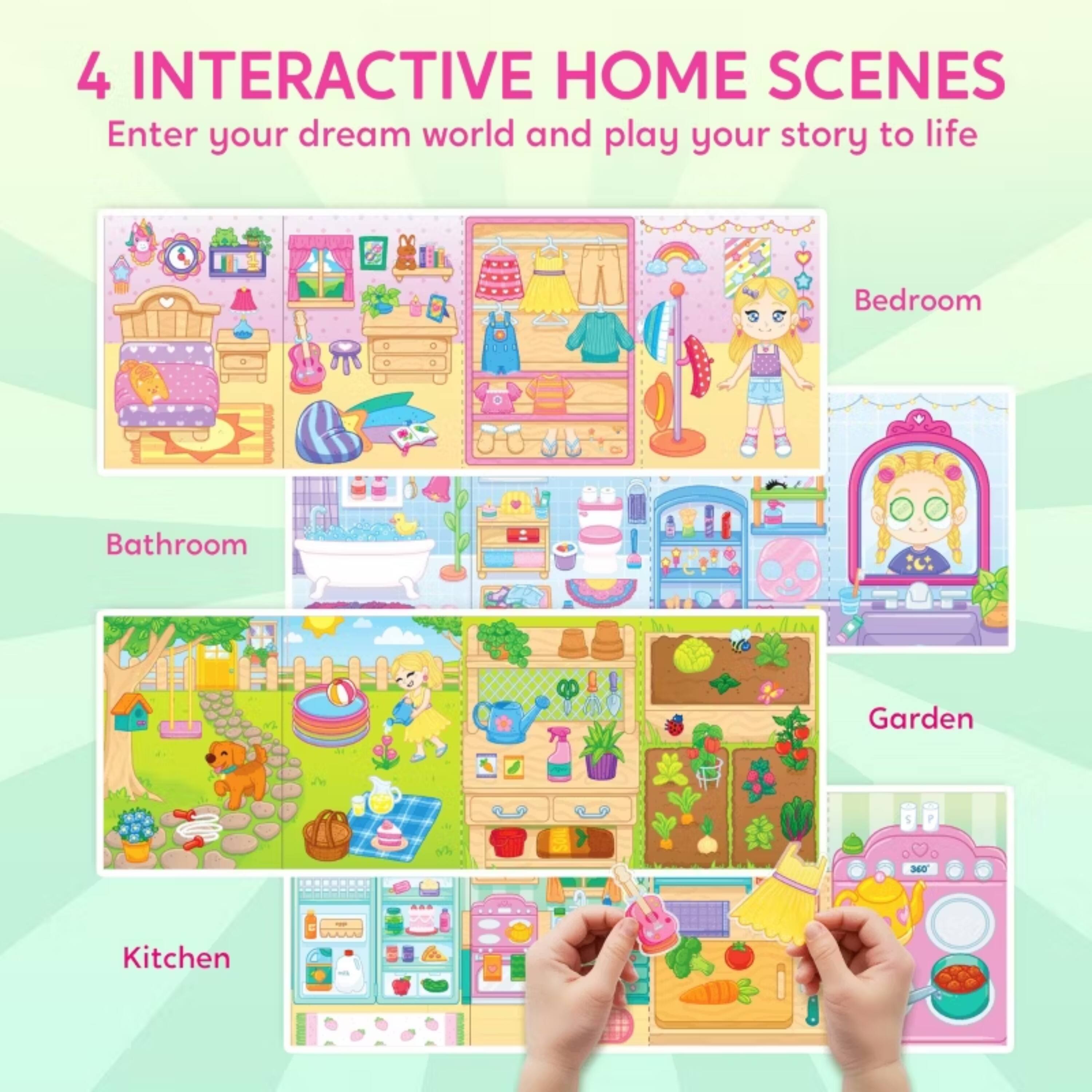 4 INTERACTIVE HOME SCENES  
Enter your dream world and play your story to life  
Bedroom  
Bathroom  
Garden  
Kitchen
