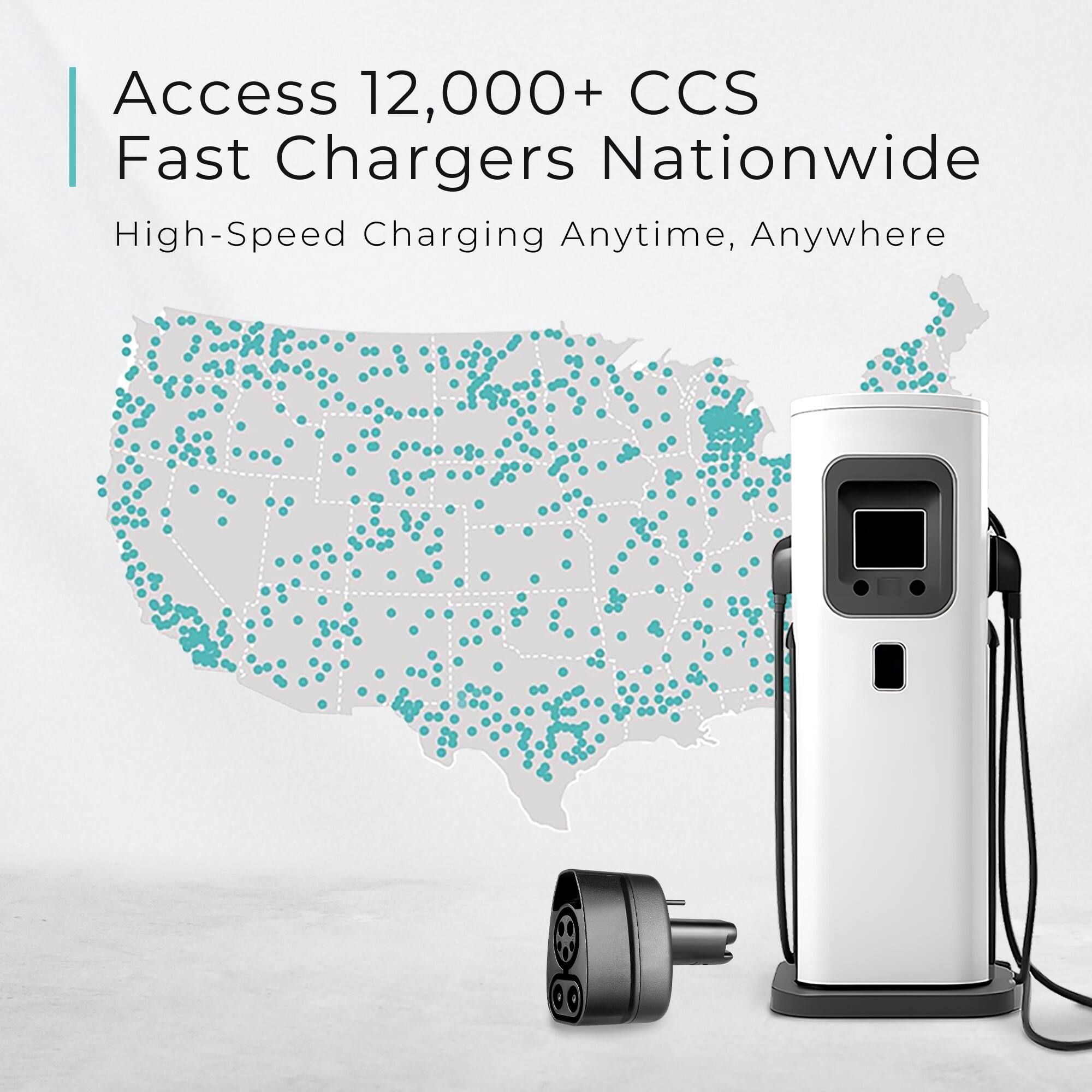 Access 12,000+ CCS Fast Chargers Nationwide  
High-Speed Charging Anytime, Anywhere