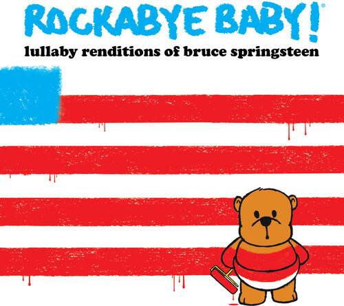 ROCKABYE BABY!  
lullaby renditions of bruce springsteen