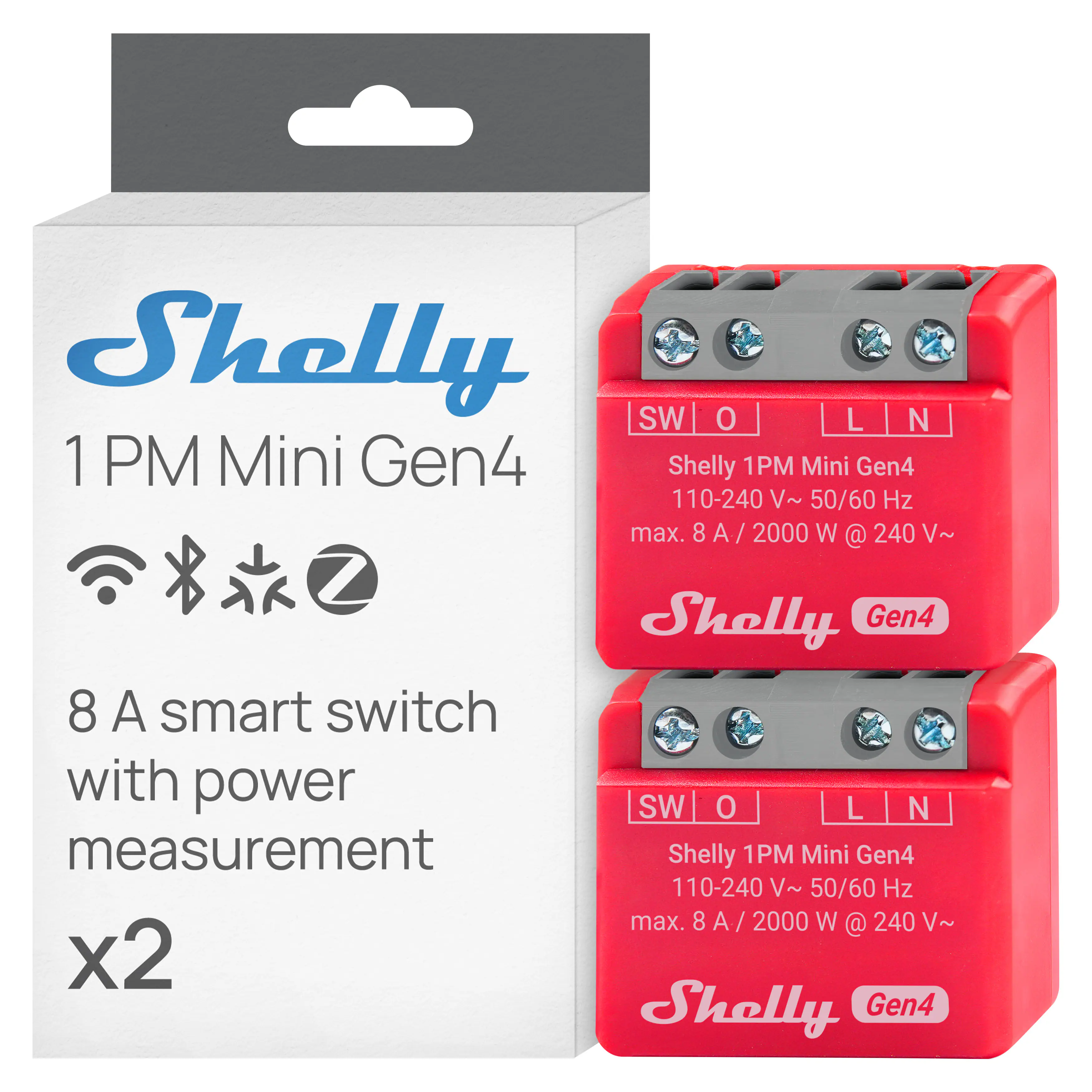 Shelly 1PM Mini Gen4  
8 A smart switch with power measurement  
x2  

Shelly 1PM Mini Gen4  
110-240 V~ 50/60 Hz  
max. 8 A / 2000 W @ 240 V~  

SW O L N  
Shelly 1PM Mini Gen4  
110-240 V~ 50/60 Hz  
max. 8 A / 2000 W @ 240 V~  

SW O L N  
Shelly 1PM Mini Gen4  
110-240 V~ 50/60 Hz  
max. 8 A / 2000 W @ 240 V~
