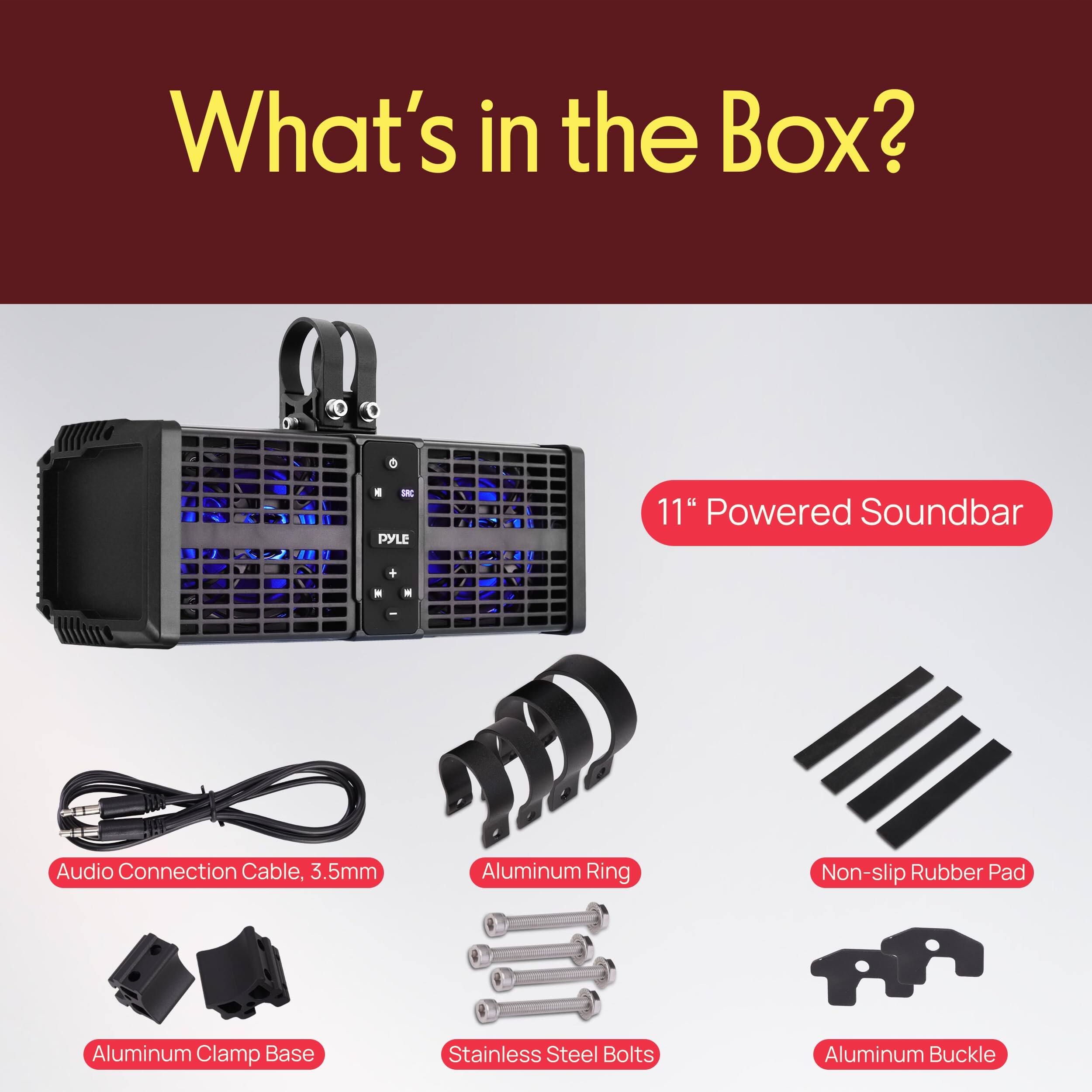 What's in the Box?

- 11" Powered Soundbar
- Audio Connection Cable, 3.5mm
- Aluminum Ring
- Non-slip Rubber Pad
- Aluminum Clamp Base
- Stainless Steel Bolts
- Aluminum Buckle
