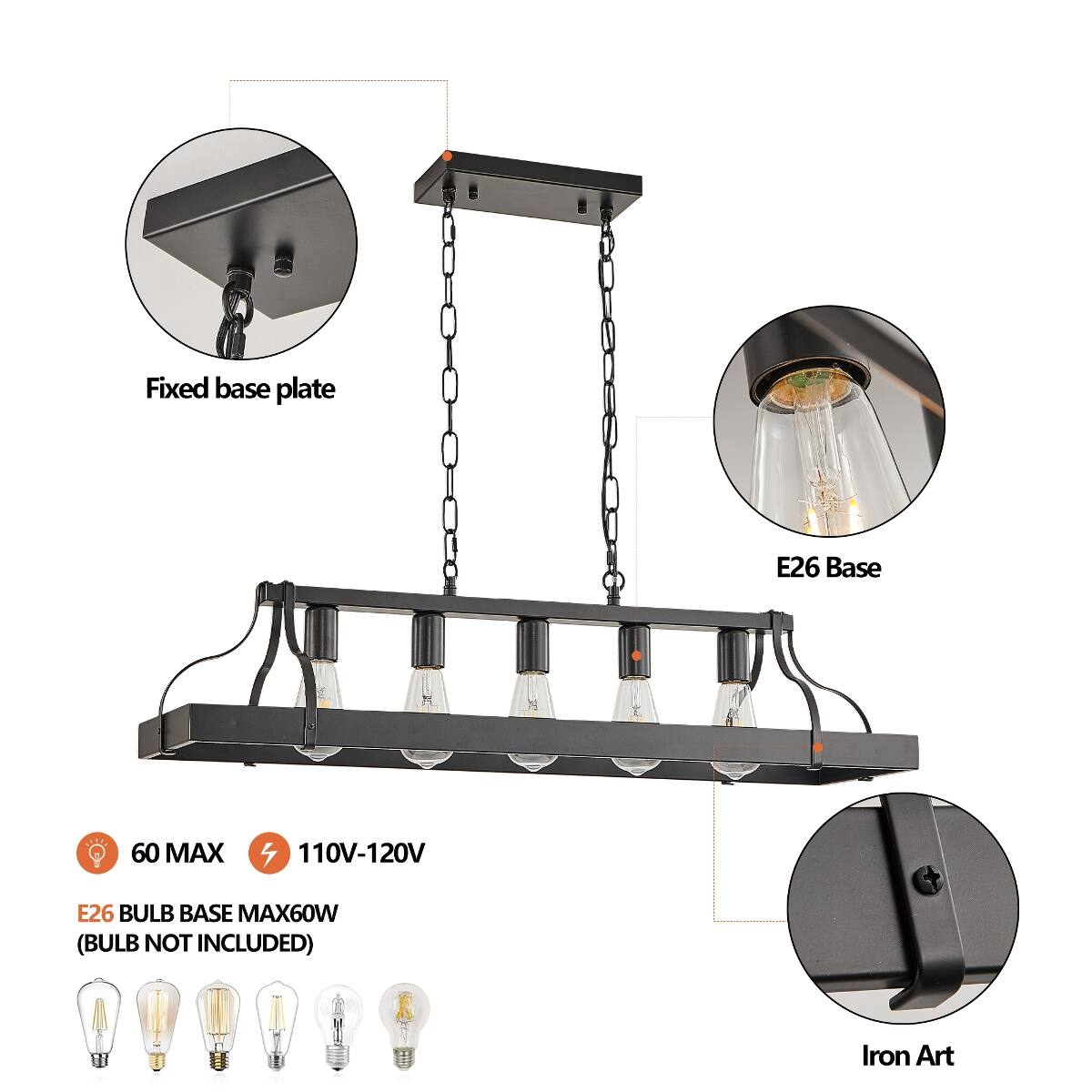 Fixed base plate  
E26 Base  
60 MAX  
110V-120V  
E26 BULB BASE MAX60W (BULB NOT INCLUDED)  
Iron Art