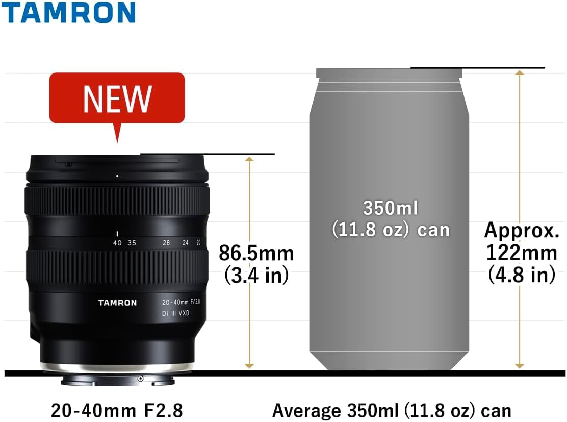 TAMRON NEW  
20-40mm F2.8  
86.5mm (3.4 in)  
Approx. 122mm (4.8 in)  
Average 350ml (11.8 oz) can