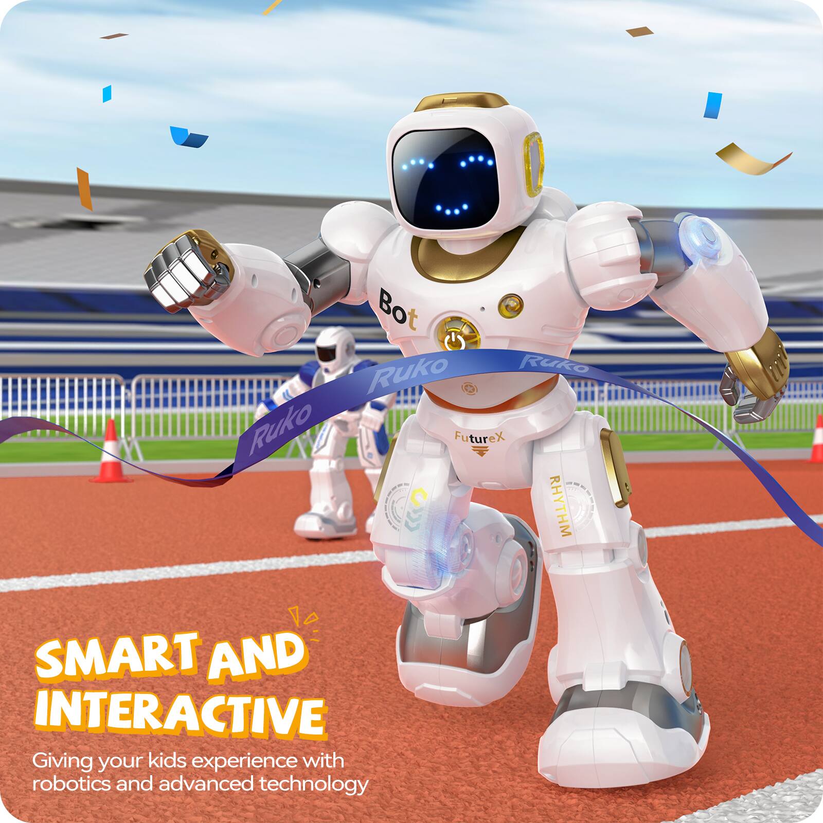 Bot Ruko RUko Ruko FutureX (> RHYTHM V

SMART AND INTERACTIVE
Giving your kids experience with robotics and advanced technology