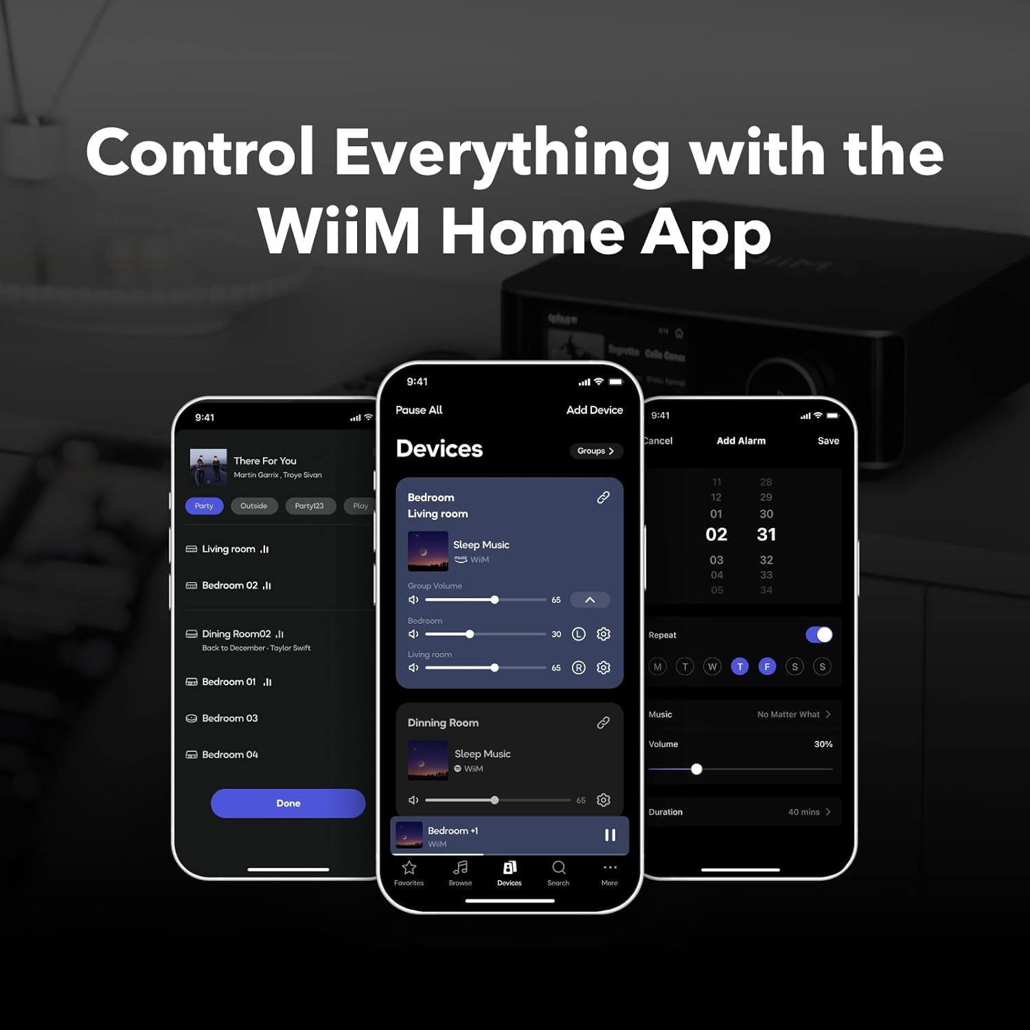 Control Everything with the WiiM Home App

9:41
Pause All

Add Device

Devices
- Bedroom
  - Living room
  - Bedroom 02
  - Dining Room02
  - Bedroom 01
  - Bedroom 03
  - Bedroom 04

Groups
- Bedroom
  - Sleep Music
  - Living room
  - Bedroom 02
  - Dining Room02
  - Bedroom 01
  - Bedroom 03

Add Alarm
- 11 2H
- 12 29
- 01 30
- 02 31
- 03 32
- 04 33
- 05 34

Save

Repeat
- M T W T F S S

Music
- No Matter What

Volume
- 30%

Duration
- 40 mins

Done