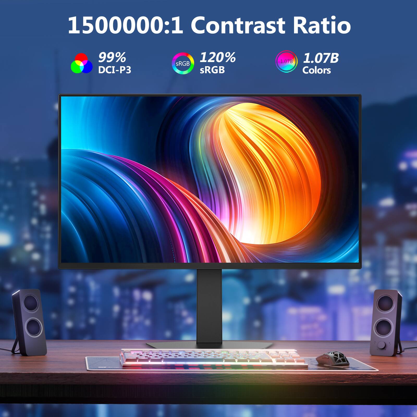 15000000:1 Contrast Ratio  
99% DCI-P3  
120% sRGB  
1.07B Colors