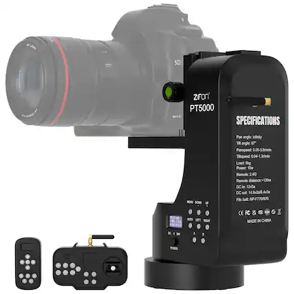 EF LENS
5D
Mark III
ZFon PT5000
SPECIFICATIONS
Pan angle: infinity
Tilt angle: 87°
Panspeed: 0.05-3.8r/min
Tiltspeed: 0.04-1.3r/min
Load: 5kg
Power: 10w
Remote: 2.4G
Remote distance: >120m
DC in: 12v5a
DC out: 14.8v2a/8.4v3a
Fits batt: NP-F770/970
MENU DOWN UP
AUTO LEFT RIGHT
DC BAT
POWER
MADE IN CHINA
