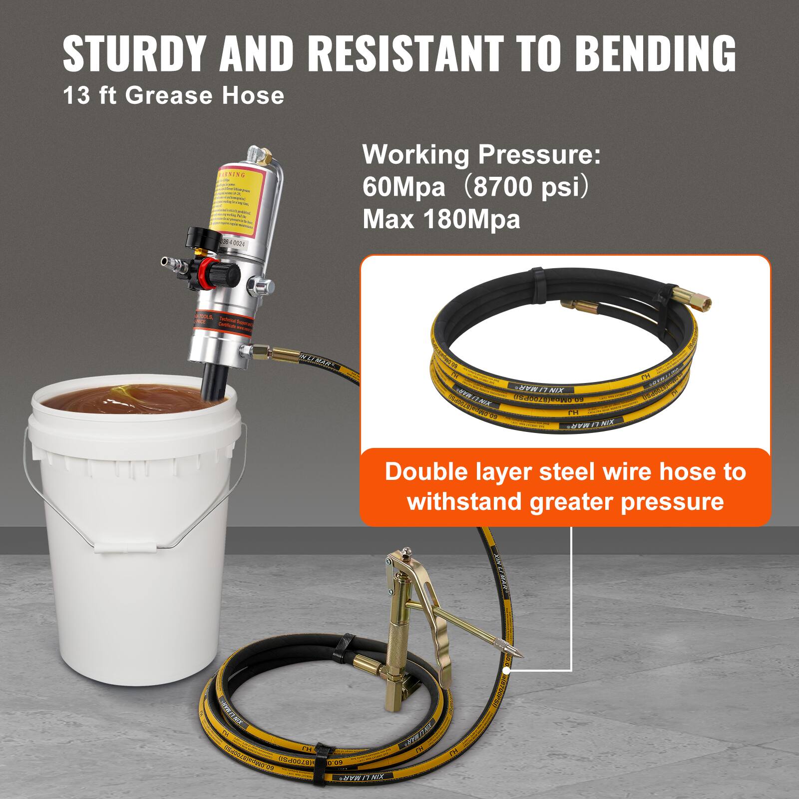 STURDY AND RESISTANT TO BENDING  
13 ft Grease Hose  

Working Pressure:  
60Mpa (8700 psi)  
Max 180Mpa  

Double layer steel wire hose to withstand greater pressure