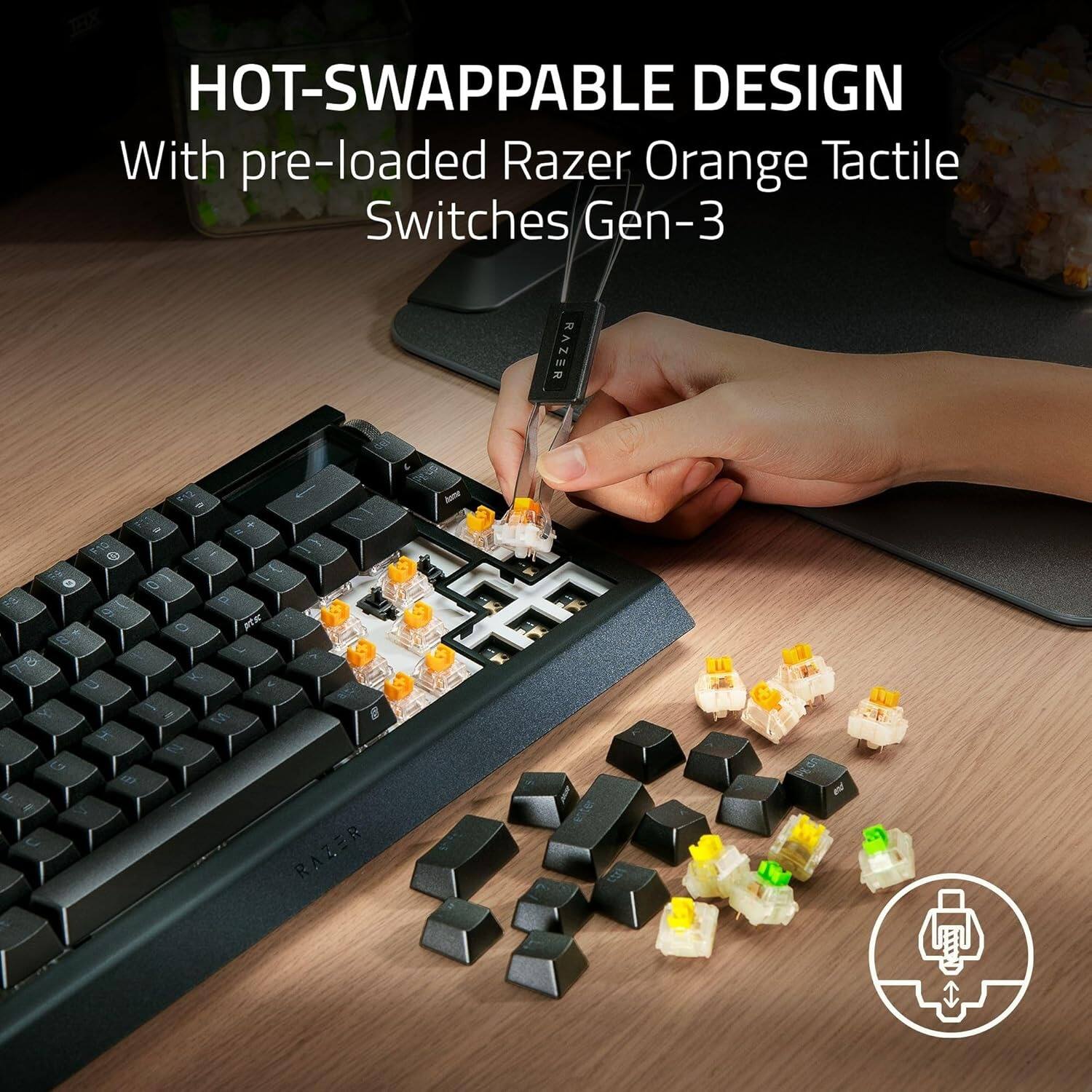 HOT-SWAPPABLE DESIGN  
With pre-loaded Razer Orange Tactile Switches Gen-3