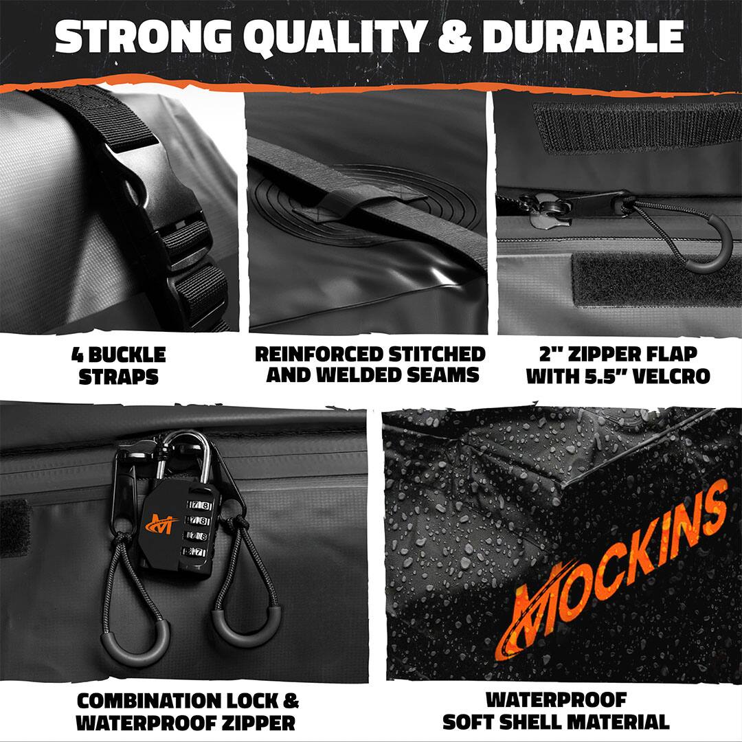 STRONG QUALITY & DURABLE

- 4 BUCKLE STRAPS
- REINFORCED STITCHED AND WELDED SEAMS
- 2" ZIPPER FLAP WITH 5.5" VELCRO
- COMBINATION LOCK & WATERPROOF ZIPPER
- WATERPROOF SOFT SHELL MATERIAL

MOCKINS
