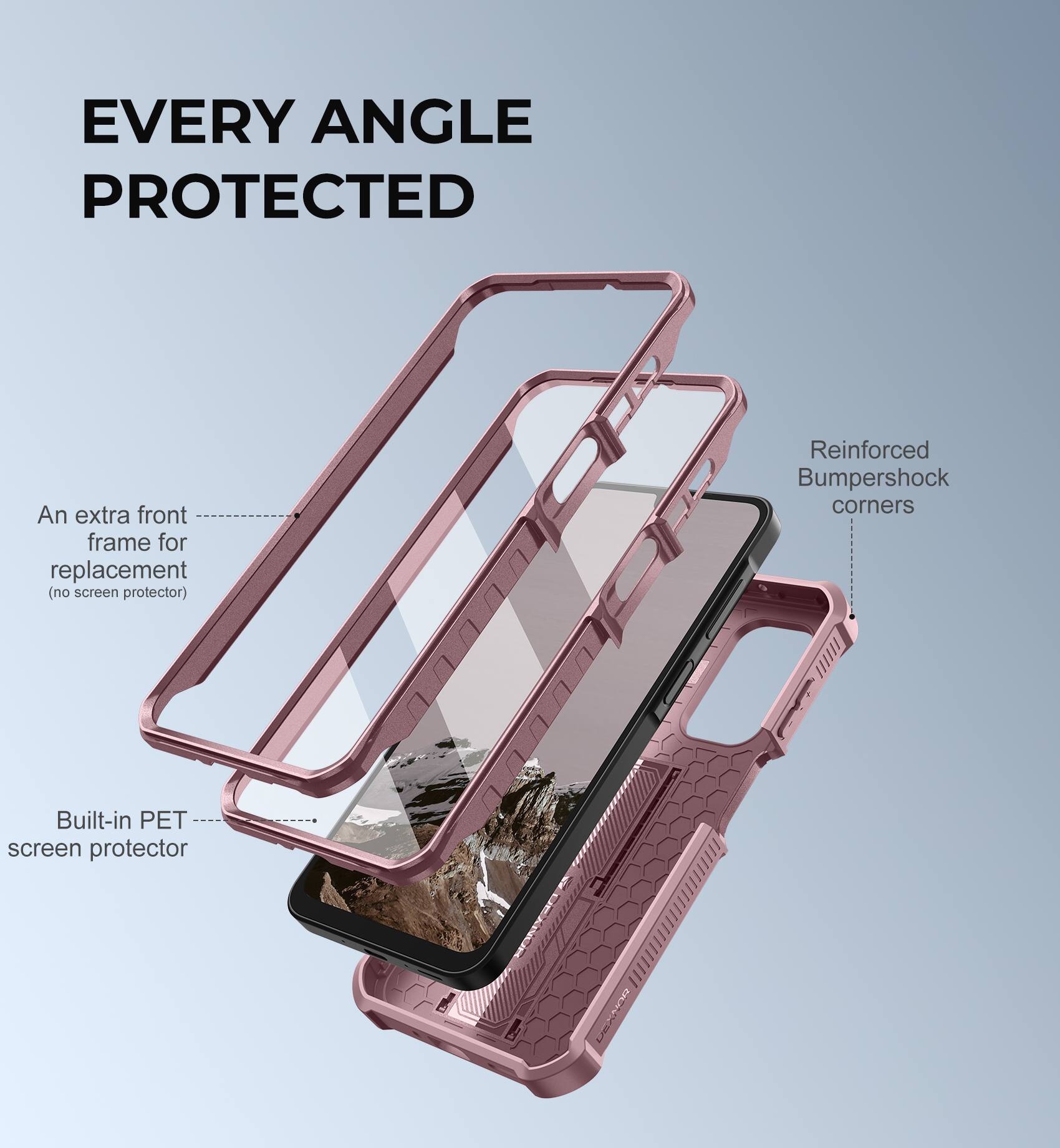 EVERY ANGLE PROTECTED

- An extra front frame for replacement (no screen protector)
- Built-in PET screen protector
- Reinforced Bumpershock corners