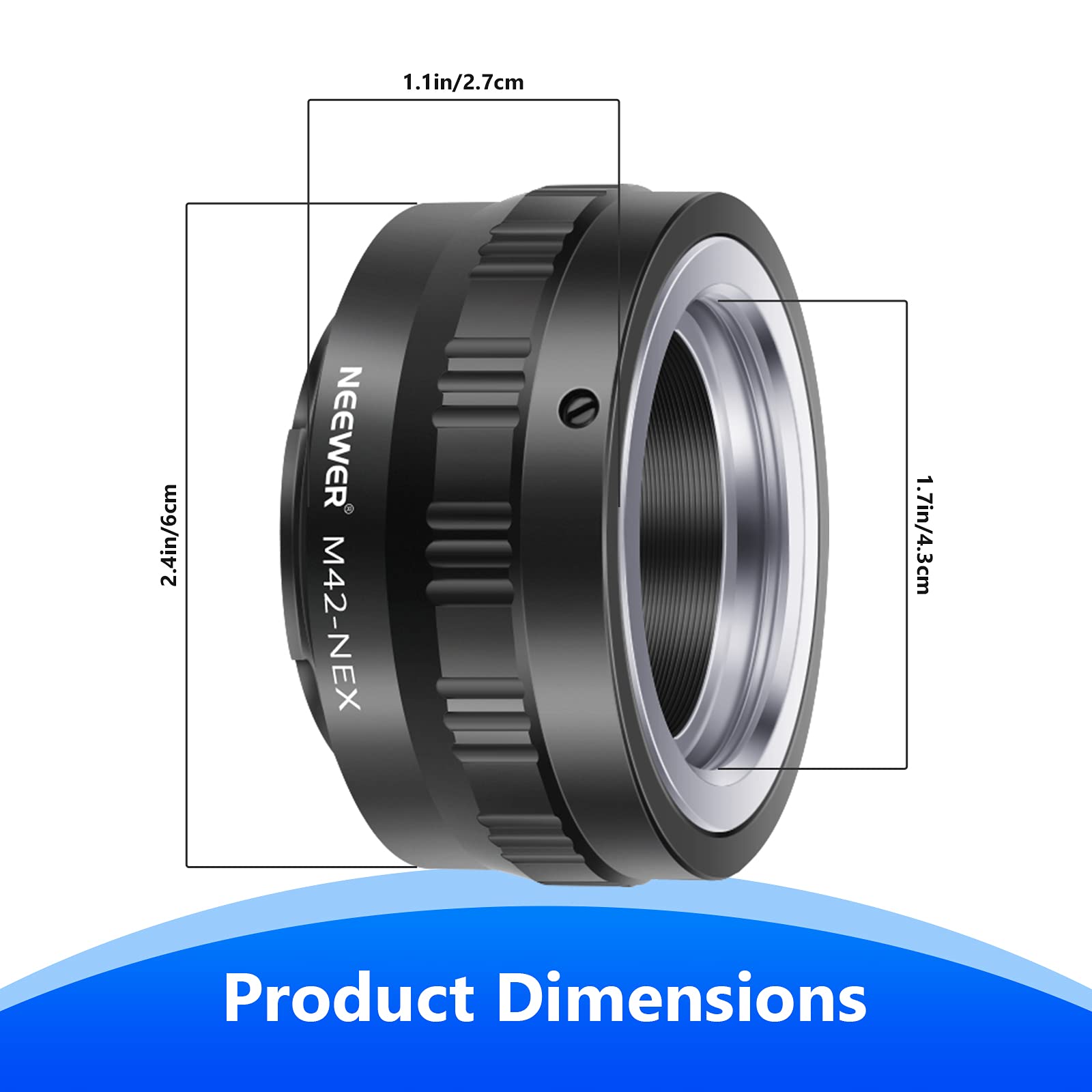 1.1in/2.7cm  
2.4in/6cm  
NEEWER M42-NEX  
1.7in/4.3cm  
Product Dimensions