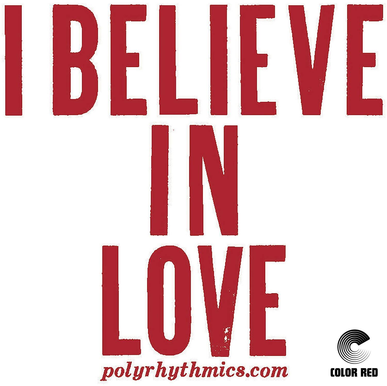 I BELIEVE IN LOVE

polyrhythmics.com

COLOR RED