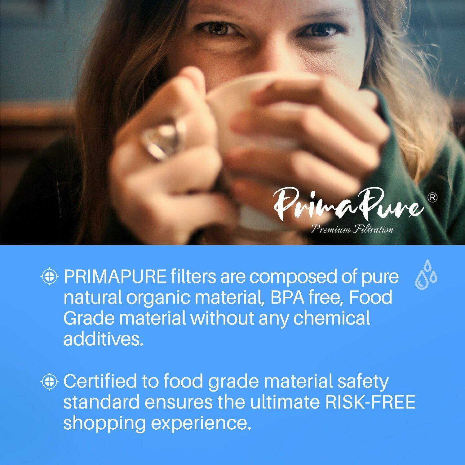 PrimaPure Premium Filtration

PRIMAPURE filters are composed of pure natural organic material, BPA free, Food Grade material without any chemical additives. Certified to food grade material safety standard ensures the ultimate RISK-FREE shopping experience.