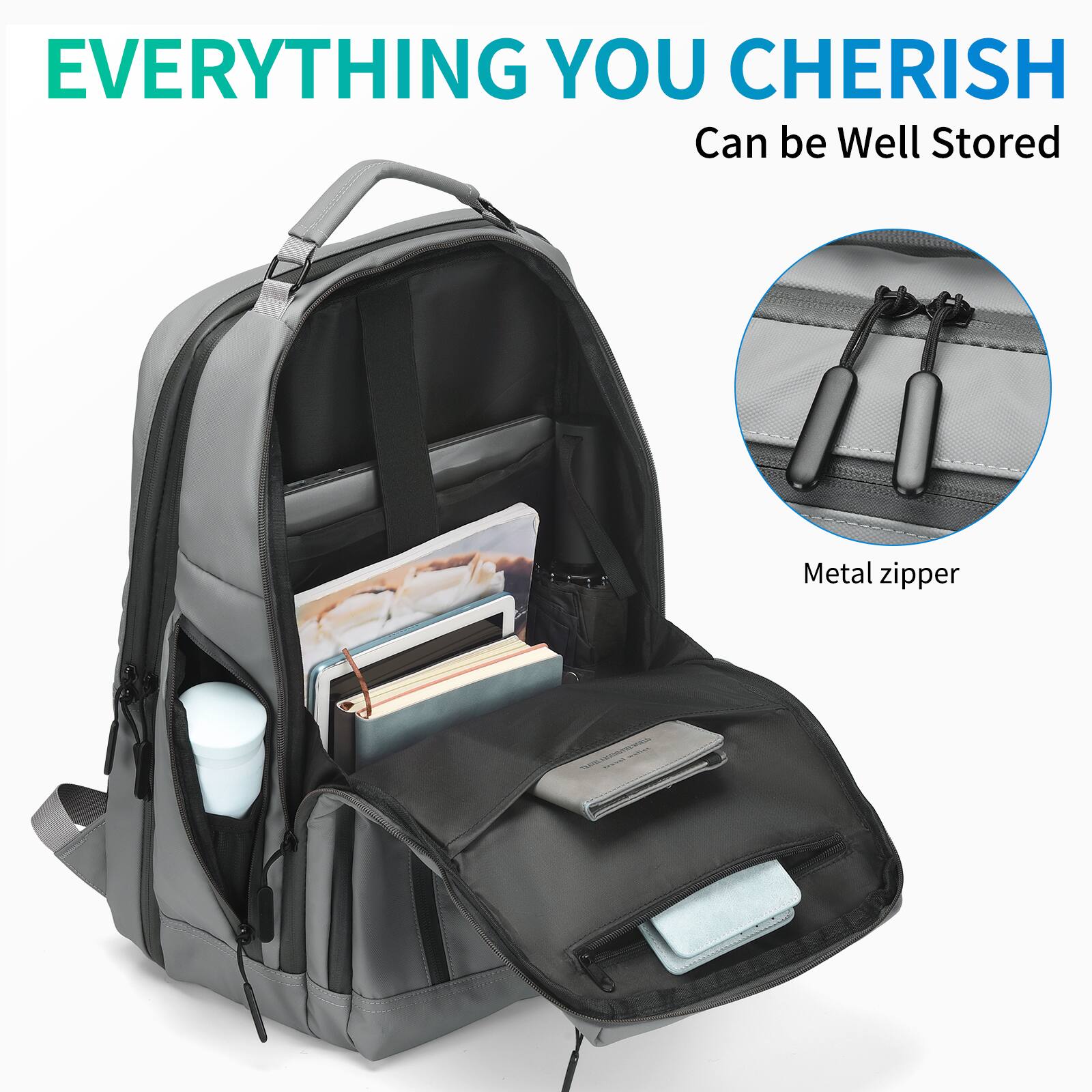 EVERYTHING YOU CHERISH  
Can be Well Stored  

Metal zipper